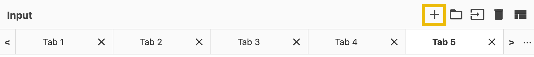 Open a new input tab option under the Input Area.